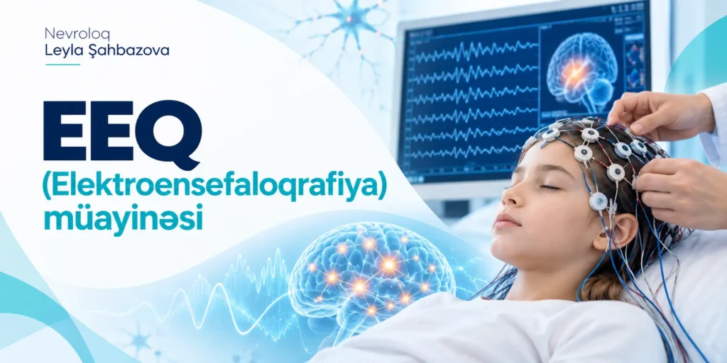 EEQ (Elektroensefaloqrafiya) müayinəsi nədir?